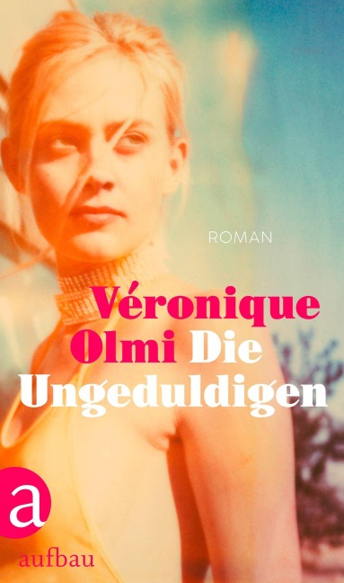 Die Ungeduldigen - Véronique Olmi