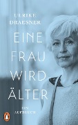 Cover-Bild zum Titel 'Eine Frau wird älter' von 'Ulrike Draesner'