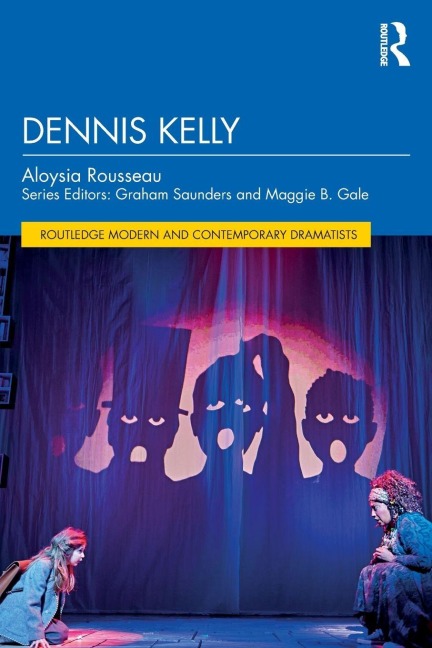 Dennis Kelly - Aloysia Rousseau