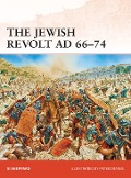 The Jewish Revolt AD 66-74 - Si Sheppard