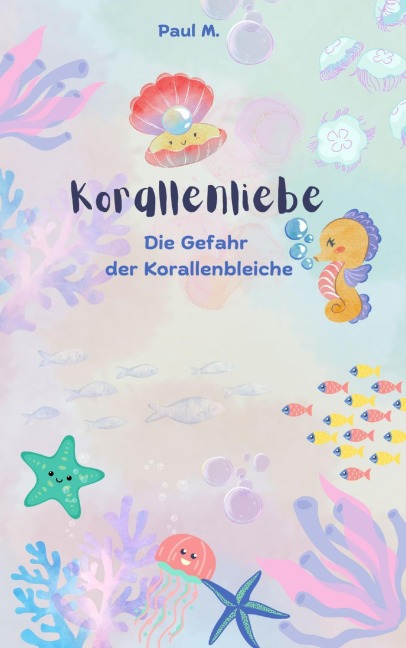 Korallenliebe - Paul M.