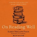 On Reading Well: Finding the Good Life Through Great Books - Karen Swallow Prior