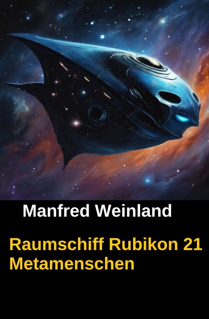 Raumschiff Rubikon 21 Metamenschen - Manfred Weinland