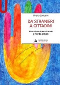 Cover-Bild zum Titel 'Da stranieri a cittadini. Educazione interculturale e mondo globale' von 'Milena Santerini'