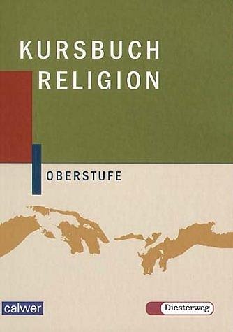 Kursbuch Religion Oberstufe. Schülerbuch - 