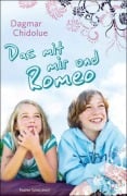 Cover-Bild zum Titel 'Das mit mir und Romeo' von 'Dagmar Chidolue'