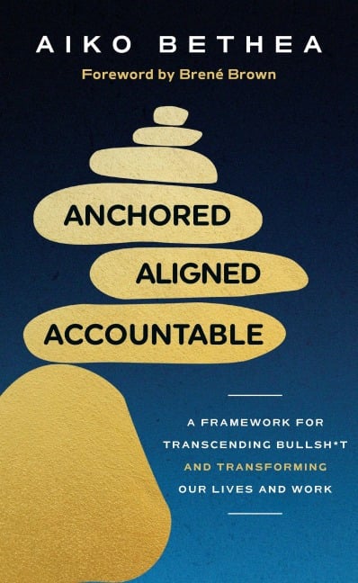 Anchored, Aligned, Accountable - Aiko Bethea
