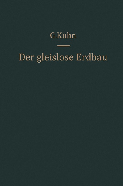 Der gleislose Erdbau - Günter Kühn