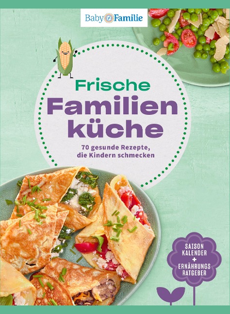 Baby und Familie: Frische Familienküche - 