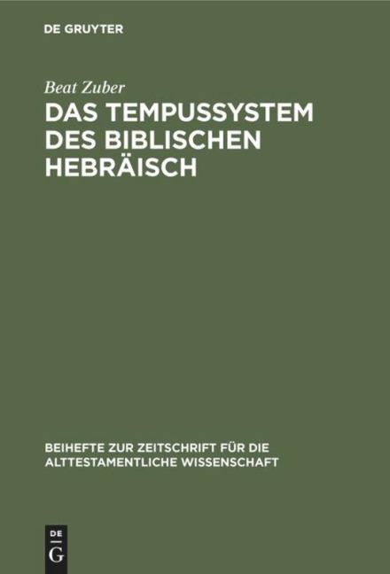 Das Tempussystem des biblischen Hebräisch - Beat Zuber