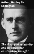Cover-Bild zum Titel 'The theory of relativity and its influence on scientific thought' von 'Arthur Stanley Eddington'