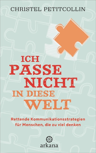 Ich passe nicht in diese Welt - Christel Petitcollin