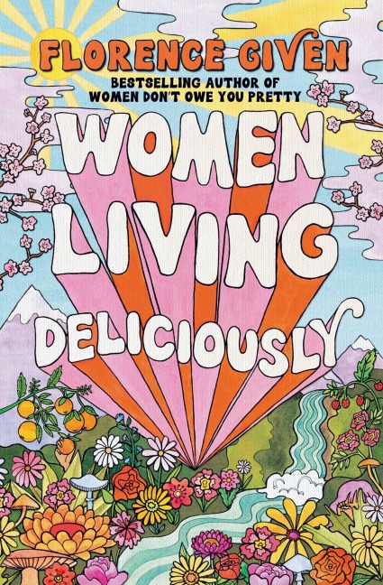 Women Living Deliciously - Florence Given