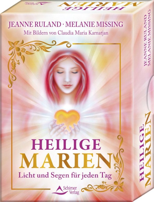 Heilige Marien - Licht und Segen für jeden Tag - Jeanne Ruland, Melanie Missing, Claudia Maria Karnatjan