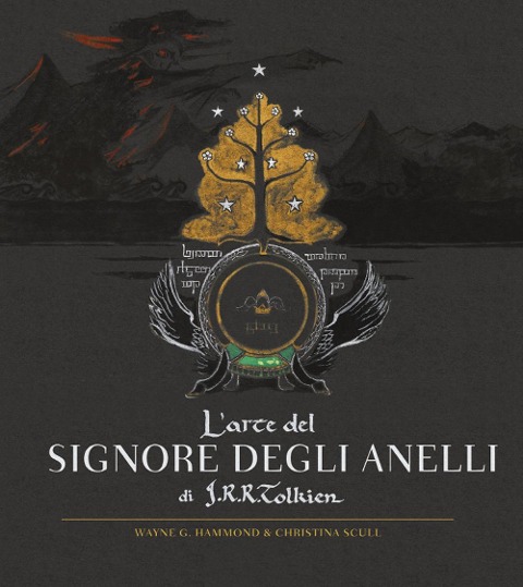 L' arte del Signore degli Anelli di J.R.R. Tolkien - John R. R. Tolkien, G. Hammond Wayne, Christina Scull