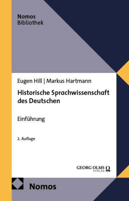 Historische Sprachwissenschaft des Deutschen - Markus Hartmann, Eugen Hill