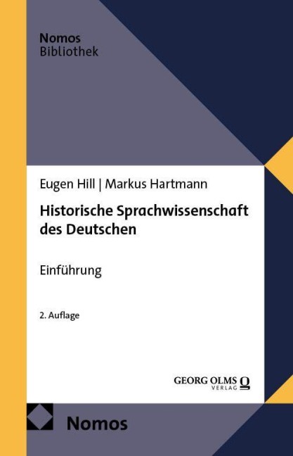 Historische Sprachwissenschaft des Deutschen - Markus Hartmann, Eugen Hill