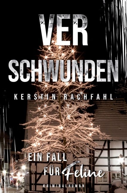 Ein Fall für Feline: Verschwunden - Kerstin Rachfahl