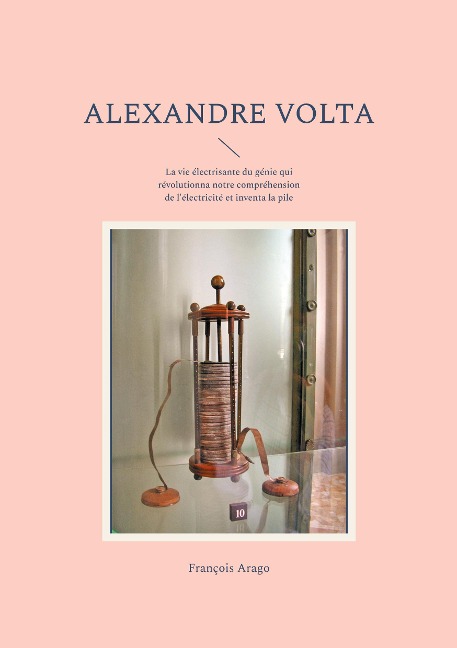 Alexandre Volta - François Arago