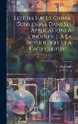 Cover-Bild zum Titel 'Lettres Sur La Chimie Considérée Dans Ses Applications À L'industrie, À La Physiologie Et À L'agriculture ...' von 'Justus Liebig, Ch Gerhardt'