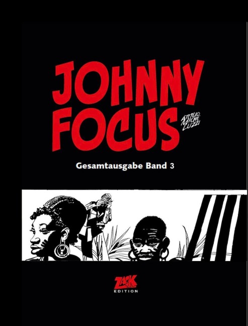 Johnny Focus Gesamtausgabe Band 3 - Attilio Micheluzzi