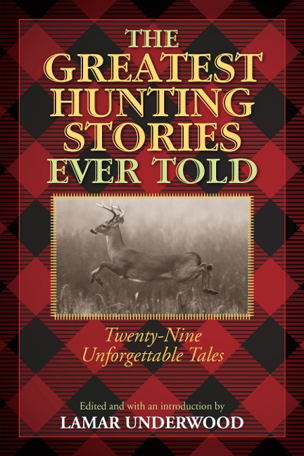 Greatest Hunting Stories Ever Told - 