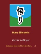 Cover-Bild zum Titel 'Zen für Anfänger' von 'Harry Eilenstein'