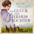 Cover-Bild zum Titel 'Das Glück der Sternentochter (Sternentochter, Band 4)' von 'Anna Valenti'