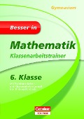 Cover-Bild zum Titel 'Besser in Mathematik - Klassenarbeitstrainer Gymnasium 6. Klasse' von 'Alexander Spahn'