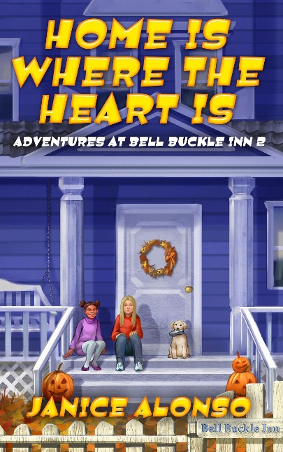 Home Is Where the Heart Is - Adventures at Bell Buckle Inn 2 - Janice Alonso