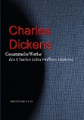 Gesammelte Werke des Charles John Huffam Dickens - Charles Dickens