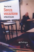 Cover-Bild zum Titel 'Senza vocazione. Schizzi di scuola' von 'Dano Turrini'