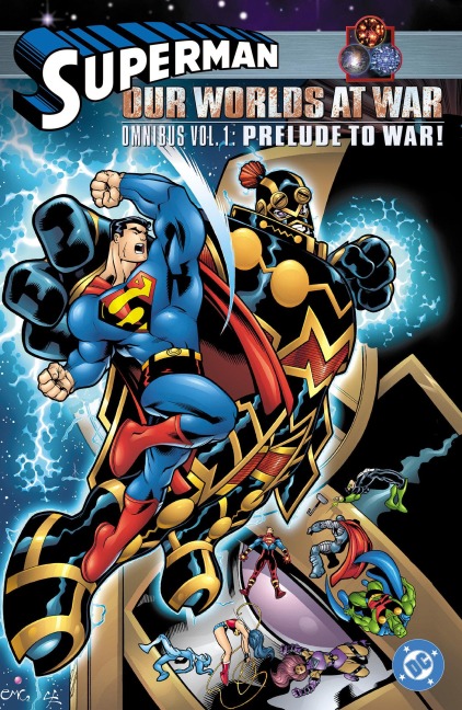 Superman: Our Worlds at War Omnibus Volume 1: Prelude to War! - Joe Kelly