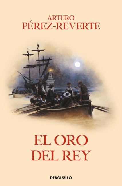 El Oro del Rey / The King's Gold - Arturo Perez-Reverte