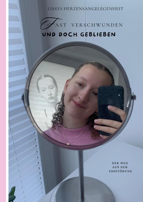 Fast verschwunden und doch geblieben - Lissys Herzensangelegenheit