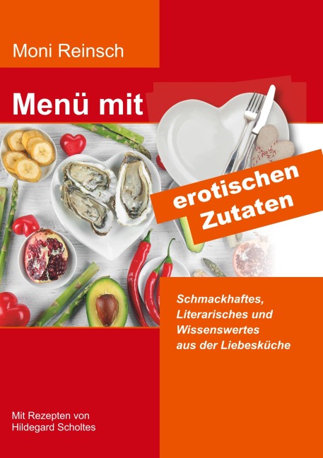Menü mit erotischen Zutaten - Moni Reinsch