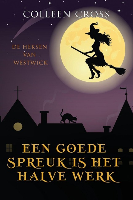 Een goede Spreuk is het Halve Werk - Colleen Cross