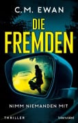 Cover-Bild zum Titel 'Die Fremden - Nimm niemanden mit' von 'C. M. Ewan'