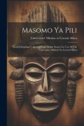Cover-Bild zum Titel 'Masomo Ya Pili: Swahili Readings Collected From Arabic Stories For Use Of The Universities Mission To Central Africa' von ''