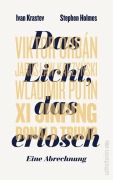 Cover-Bild zum Titel 'Das Licht, das erlosch' von 'Ivan Krastev, Stephen Holmes'