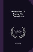 Cover-Bild zum Titel 'Westbrooke, Or Laying The Foundations' von 'Lizzie Bates'