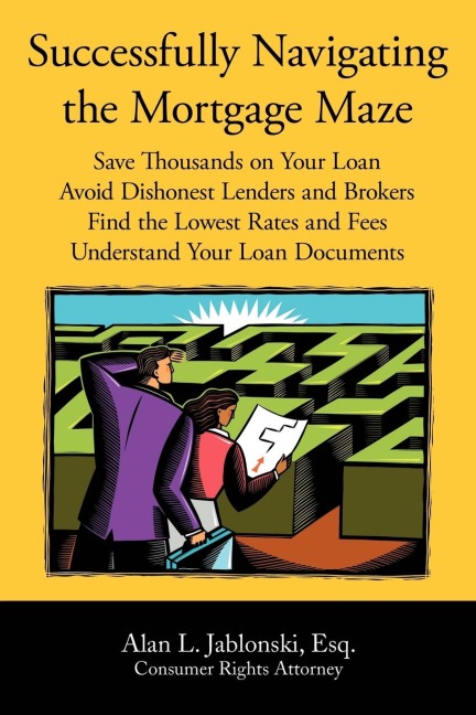 Successfully Navigating the Mortgage Maze - Alan Jablonski