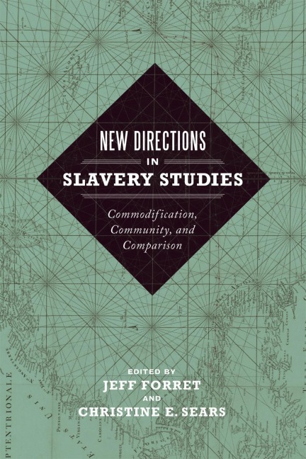 New Directions in Slavery Studies - 