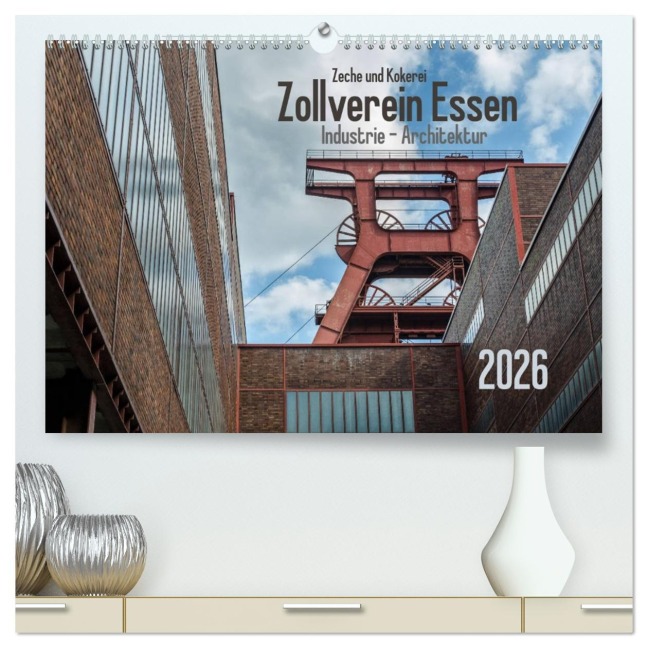 Zeche und Kokerei Zollverein Essen: Industrie-Architektur (hochwertiger Premium Wandkalender 2026 DIN A2 quer), Kunstdruck in Hochglanz - Olaf Herm