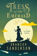 Cover-Bild zum Titel 'Tress of the Emerald Sea' von 'Brandon Sanderson'