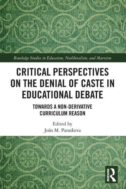 Critical Perspectives on the Denial of Caste in Educational Debate - 