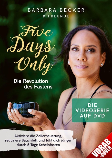 Barbara Becker - Five Days Only - Die Revolution des Fastens - Die Videoserie zum Buch mit Barbara Becker - 