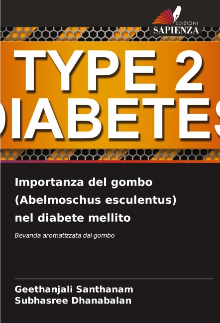 Importanza del gombo (Abelmoschus esculentus) nel diabete mellito - Geethanjali Santhanam, Subhasree Dhanabalan