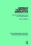 German Temporal Semantics - John A Nerbonne
