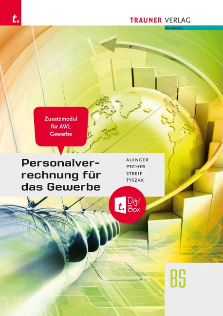 Personalverrechnung für das Gewerbe - Zusatzmodul Angewandte Wirtschaftslehre + TRAUNER-DigiBox - Reinhard Auinger, Kurt Pecher, Markus Streif, Günter Tyszak